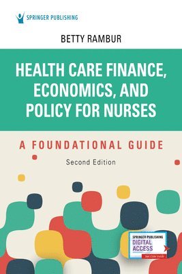 Health Care Finance, Economics, and Policy for Nurses 1