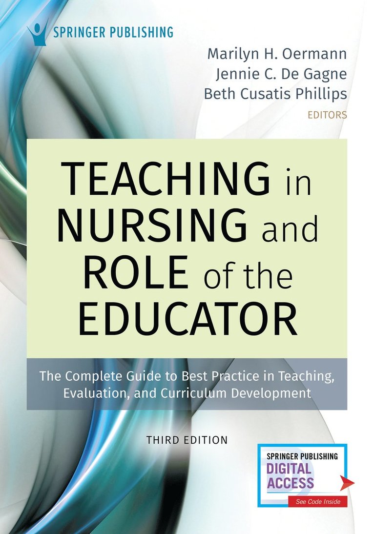 Marilyn H. Oermann, Jennie C. De Gagne, Beth Cusatis Phillips, FAAN De Gagne, Jennie C., PhD, DNP, RN, NPD-BC, CNE, ANEF, Jennie C. de Gagne, Marilyn H Oermann, Jennie C de Gagne - Teaching in Nursing and Role of the Educator, Third Edition, Häftad
