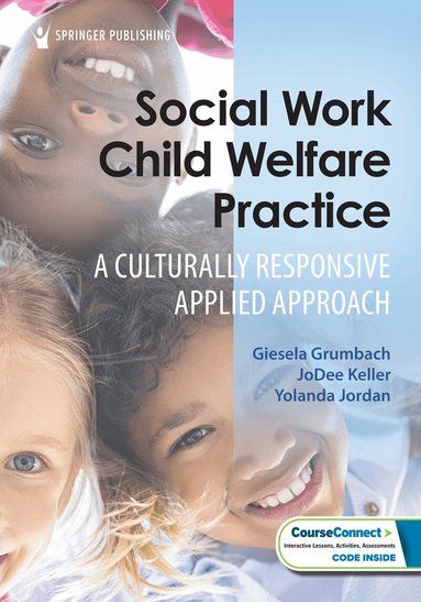 Giesela Grumbach, JoDee Keller, Yolanda Jordan - Social Work Child Welfare Practice, Häftad