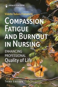 bokomslag Compassion Fatigue and Burnout in Nursing