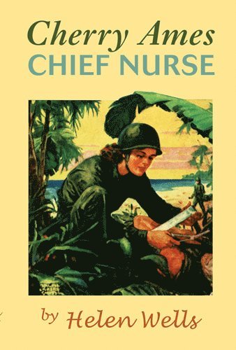 Helen Wells - Cherry Ames, Chief Nurse, Häftad