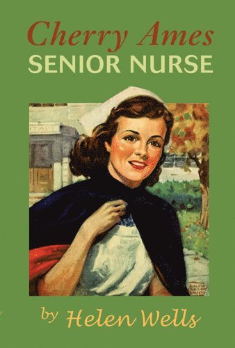 Helen Wells - Cherry Ames, Senior Nurse, Häftad