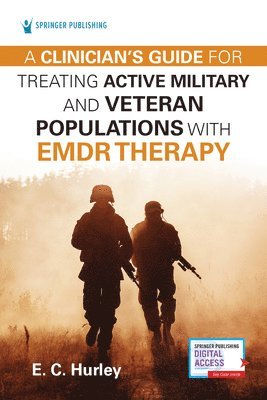 bokomslag A Clinician's Guide for Treating Active Military and Veteran Populations with EMDR Therapy