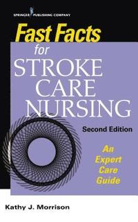 bokomslag Fast Facts for Stroke Care Nursing