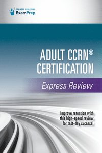 bokomslag Adult CCRN Certification Express Review