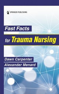 bokomslag Fast Facts for Trauma Nursing