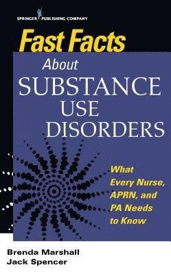 bokomslag Fast Facts About Substance Use Disorders