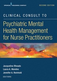 bokomslag Clinical Consult to Psychiatric Mental Health Management for Nurse Practitioners
