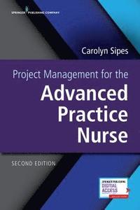 bokomslag Project Management for the Advanced Practice Nurse, Second Edition