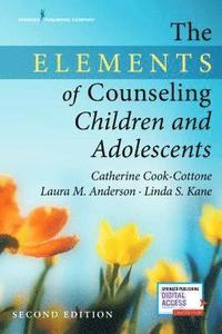bokomslag The Elements of Counseling Children and Adolescents