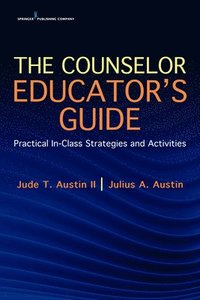 bokomslag The Counselor Educator's Guide