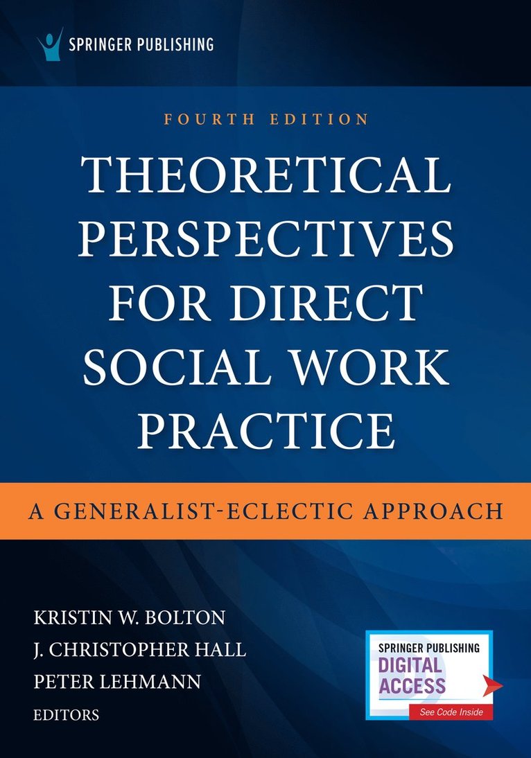 Kristin W. Mapson (Formerly Bolton), J. Christopher Hall, Peter Lehmann, MSW Mapson (Formerly Bolton), Kristin W., PhD, LCSW Hall, J. Christopher, PhD, Ph Mapson (Formerly Bolton), Kristin W., Kristin W. Mapson - Theoretical Perspectives for Direct Social Work Practice, Häftad