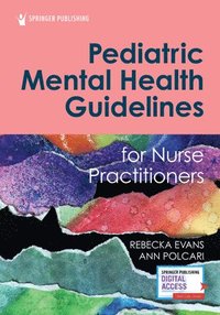 bokomslag Pediatric Mental Health Guidelines for Nurse Practitioners