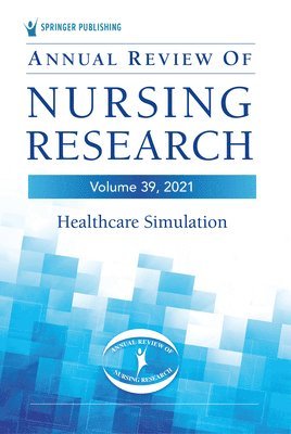 Annual Review of Nursing Research, Volume 39 1