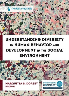 Understanding Diversity in Human Behavior and Development in the Social Environment 1