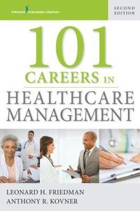 bokomslag 101 Careers in Healthcare Management