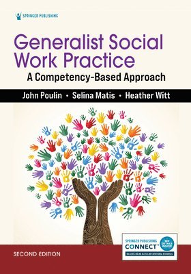 John Poulin, Selina Matis, Heather Witt, LICSW Matis, Selina, PhD, LCSW, MEd Witt, Heather, PhD, LMSW, MSW Poulin, John, PhD - Generalist Social Work Practice, Häftad