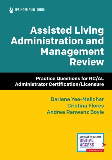 Darlene Yee-Melichar, Cristina Flores, Andrea Renwanz Boyle - Assisted Living Administration and Management Review, Häftad