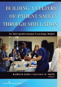 bokomslag Building a Culture of Patient Safety through Simulation
