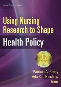 bokomslag Using Nursing Research to Shape Health Policy