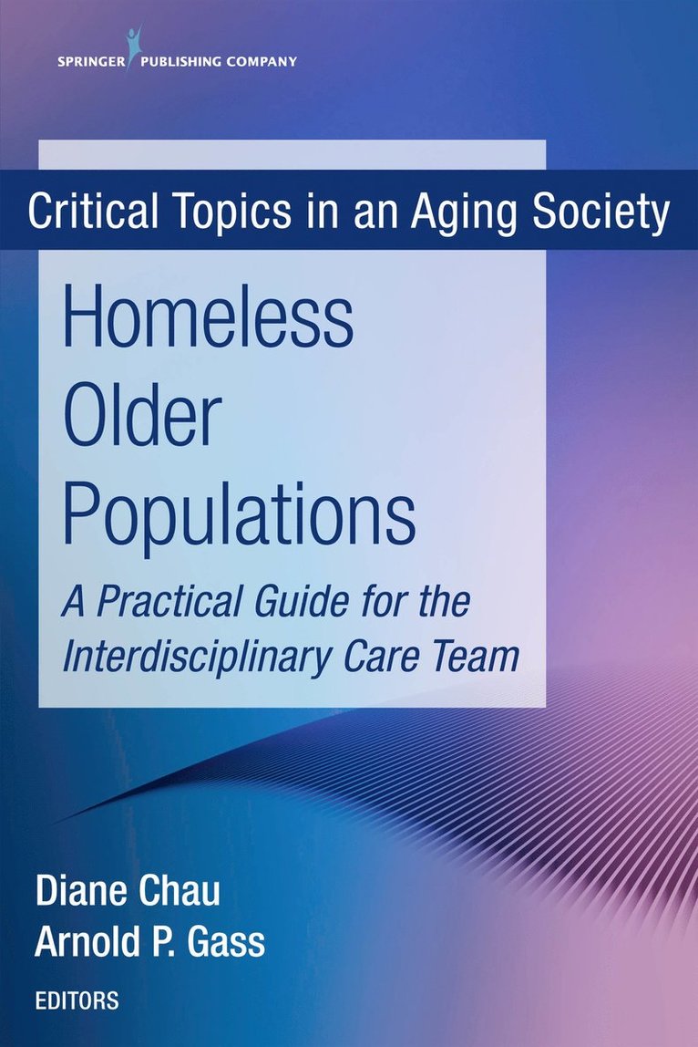Diane Chau, Arnold P. Gass, FACP Gass, Arnold P., MD, Arnold P. MD FACP Gass - Homeless Older Populations, Häftad
