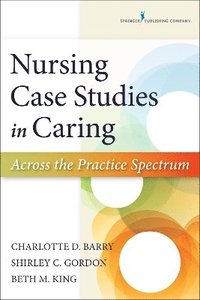 bokomslag Nursing Case Studies in Caring