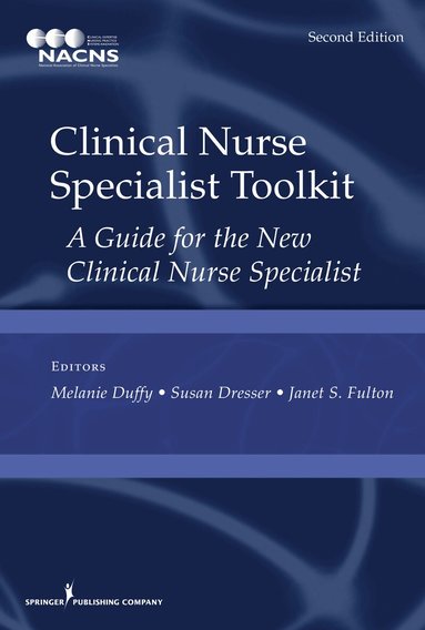 Melanie Duffy, Susan Dresser, Janet S. Fulton - Clinical Nurse Specialist Toolkit, Häftad