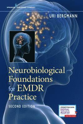 Neurobiological Foundations for EMDR Practice 1