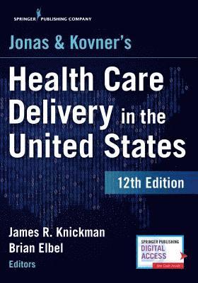 James R. Knickman, Brian Elbel - Jonas and Kovner's Health Care Delivery in the United States, Häftad