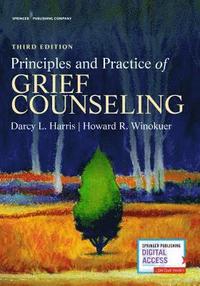 bokomslag Principles and Practice of Grief Counseling