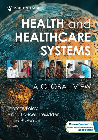 Thomas Foley, Anna Foucek Tresidder, Leslie Bozeman - Health and Healthcare Systems, Häftad