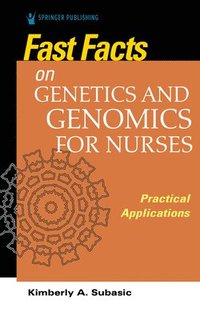 bokomslag Fast Facts on Genetics and Genomics for Nurses