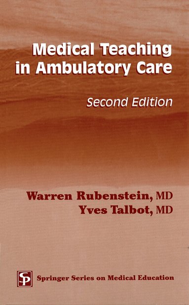 Warren Rubenstein, Yves Talbot - Medical Teaching in Ambulatory Care, Inbunden