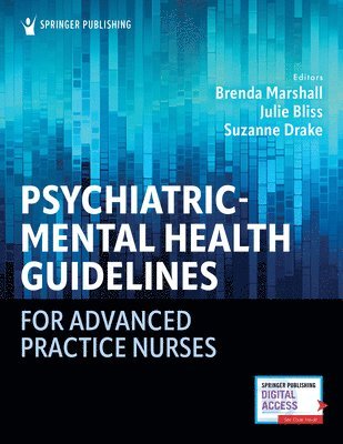Brenda Marshall, Julie Bliss, Suzanne Drake, AN Marshall, Brenda, EdD, PMHNP-BC, APN, RN Bliss, Julie, EdD - Psychiatric-Mental Health Guidelines for Advanced Practice Nurses, Häftad