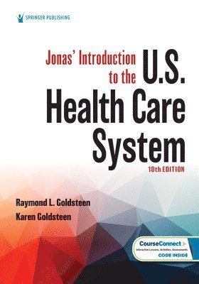 Raymond L. Goldsteen, Karen Goldsteen, DrPH Goldsteen, Raymond L., MPH Goldsteen, Karen, PhD - Jonas’ Introduction to the U.S. Health Care System, Häftad