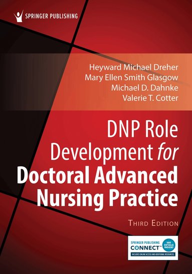 H. Michael Dreher, Mary Ellen Smith Glasgow, Michael D. Dahnke, Valerie T. Cotter - DNP Role Development for Doctoral Advanced Nursing Practice, Häftad