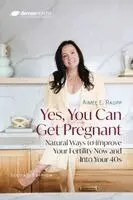 Aimee E Raupp - Yes, You Can Get Pregnant, Häftad. Tillgänglighet: Lägg i varukorg