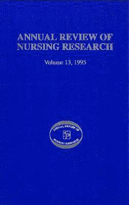 Annual Review of Nursing Research, Volume 13, 1995 1