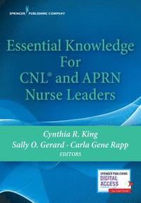 bokomslag Essential Knowledge for CNL and APRN Nurse Leaders