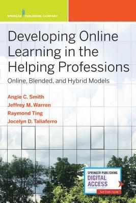 Developing Online Learning in the Helping Professions 1