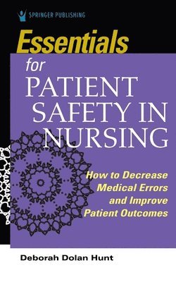 Essentials for Patient Safety in Nursing 1