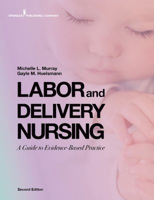 Labor and Delivery Nursing, Second Edition 1