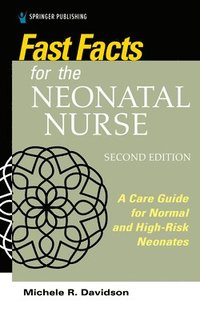 bokomslag Fast Facts for the Neonatal Nurse, Second Edition
