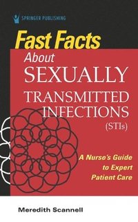 bokomslag Fast Facts About Sexually Transmitted Infections (STIs)