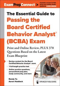 bokomslag The Essential Guide to Passing the Board Certified Behavior Analyst (BCBA) Exam