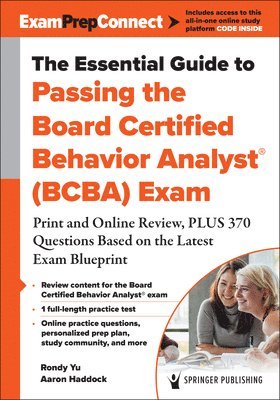 The Essential Guide to Passing the Board Certified Behavior Analyst (BCBA) Exam 1