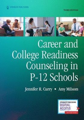 Career and College Readiness Counseling in P-12 Schools, Third Edition 1