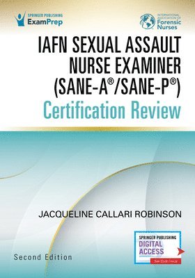 bokomslag IAFN Sexual Assault Nurse Examiner (SANE-A¿/SANE-P¿) Certification Review, Second Edition