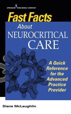 Fast Facts About Neurocritical Care 1