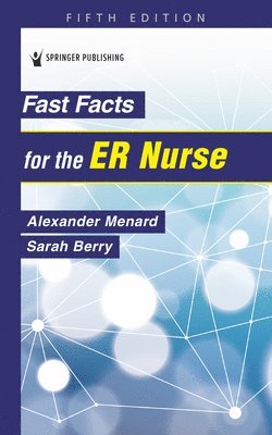 Alexander Menard, Sarah Berry - FAST FACTS for the ER NURSE, Häftad